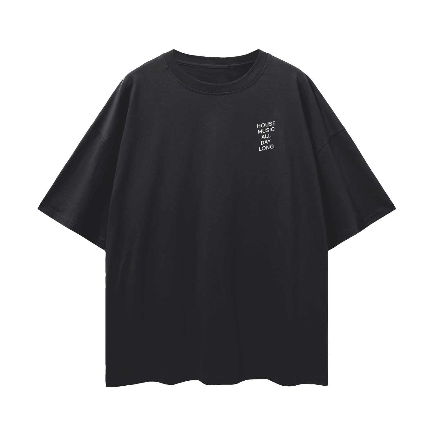 House Music All Day Long Oversize Deep Drop Shoulder Tee